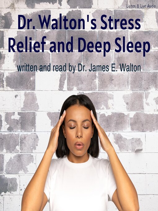Title details for Dr. Walton's Stress Relief and Deep Sleep by Dr. James E. Walton - Available